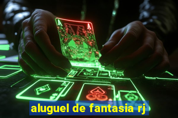 aluguel de fantasia rj